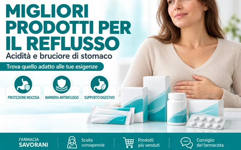 Migliori prodotti per reflusso, acidità e bruciore di stomaco